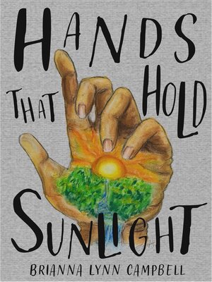 cover image of Hands that Hold Sunlight